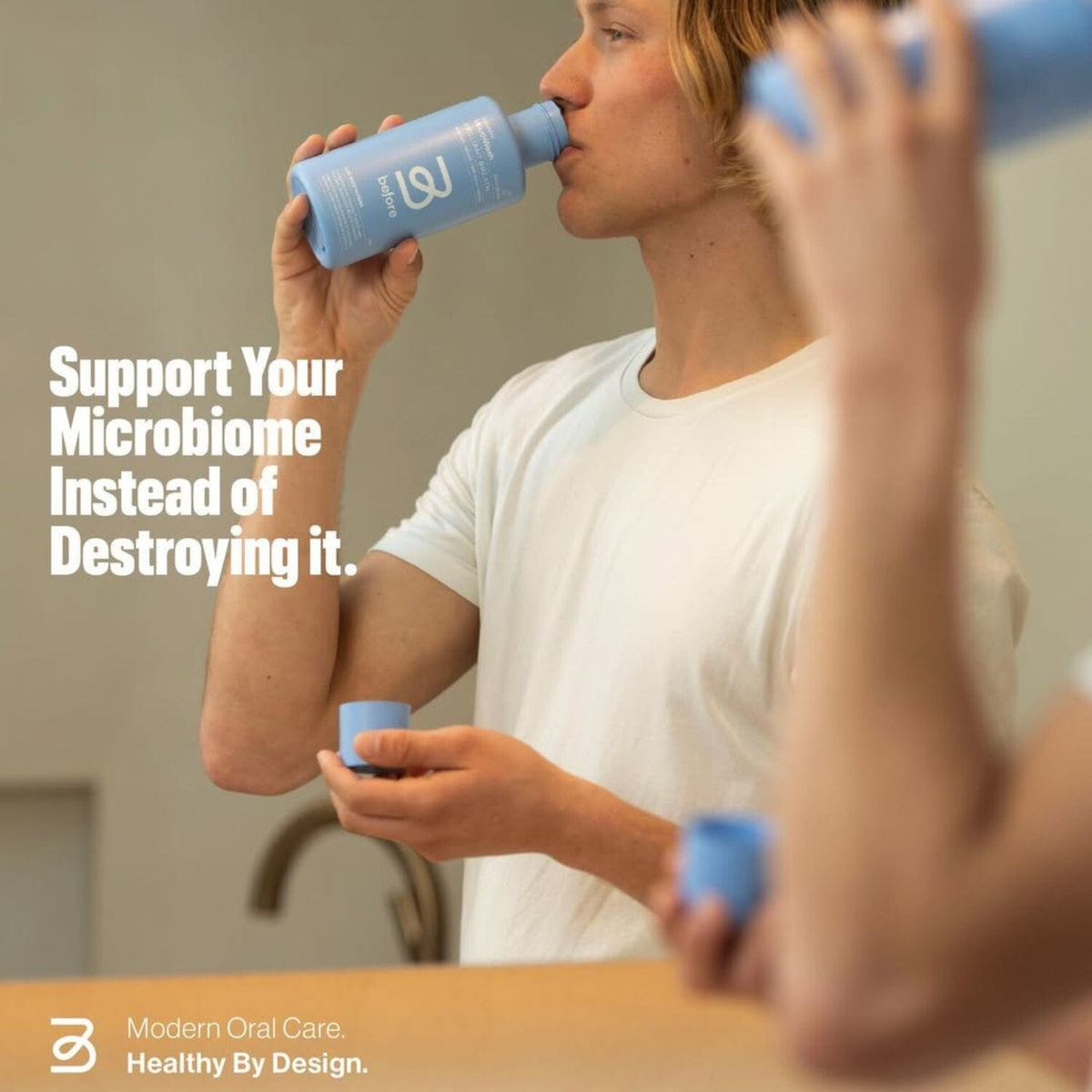 Man sipping Before Brilliant Breath MouthWash SuperMint with text that says "Support your microbiome instead of destroying it"