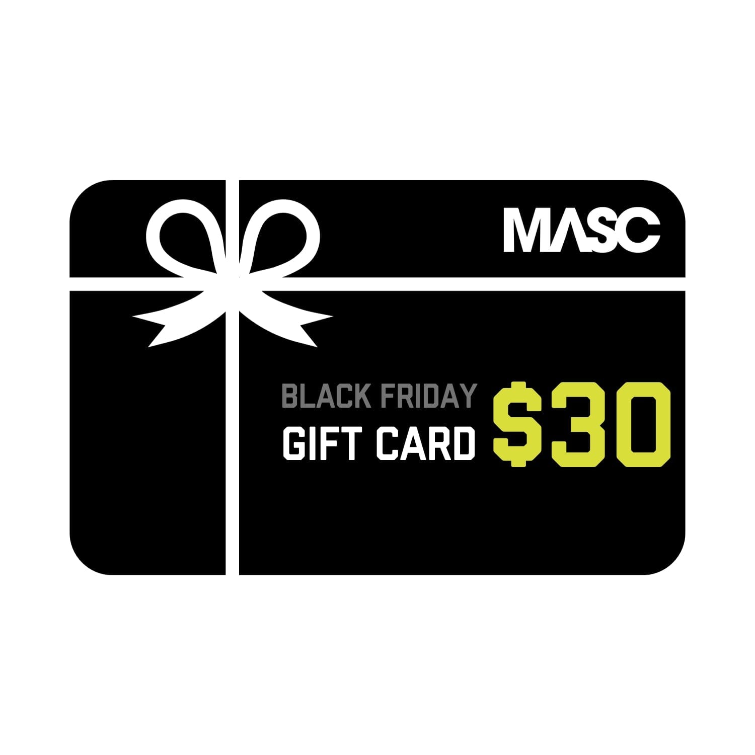 Black Friday Gift Card Gift Card MASC $30 